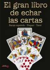 El Gran Libro de Echar Las Cartas