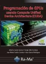 Programación de GPUs Usando Compute Unified Device Architecture (CUDA)