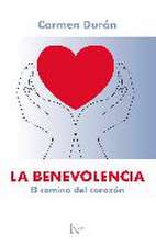 La benevolencia : el camino del corazón