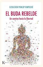 El Buda Rebelde: Un Camino Hacia La Libertad