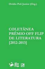 Coletanea Premio Off Flip de Literatura [2012-2013]