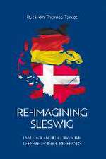 Tarvet, R: Re-Imagining Sleswig