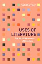 Uses of Literature: The Social Dimensions of Literature