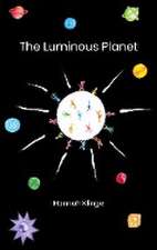 The Luminous Planet