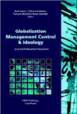 Globalization, Management Control and Ideology: Local and Multinational Perspectives