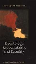 Deontology, Responsibility & Equality