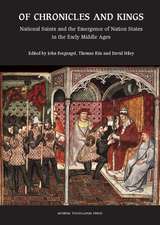 Of Chronicles and Kings – National Saints and the Emergence of Nation States in the High Middle Ages