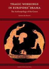 Tragic Workings in Euripides' Drama: The Anthropology of the Genre