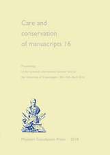 Care and Conservation of Manuscripts 16