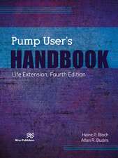 Pump User's Handbook: Life Extension, Fourth Edition