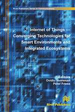 Internet of Things: Converging Technologies for Smart Environments and Integrated Ecosystems