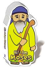 Hi! I Am Moses