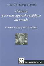 Chemins Pour une Approche Poetique du Monde