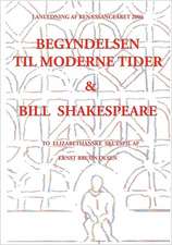 Begyndelsen til moderne tider og Bill Shakespeare