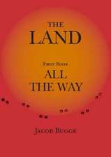 The Land, First Book, All the Way