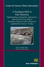 A Paradigm-Shift in Pain Medicine