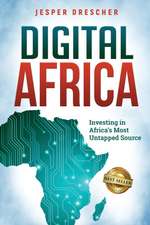 Digital Africa: Investing in Africa's Most Untapped Source