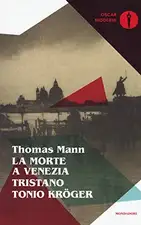 Mann, T: Morte a Venezia-Tristano-Tonio Kröger