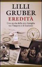 Eredità. Una storia della mia famiglia tra l'Impero e il fascismo