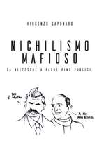 Nichilismo Mafioso. Da Nietzsche a Padre Pino Puglisi.