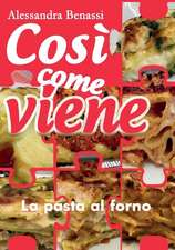 Così come viene. La pasta al forno