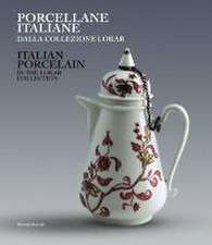 Italian Porcelain: in the Lokar Collection