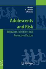 Adolescents and risk: Behaviors, functions and protective factors