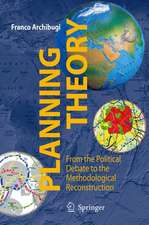 Planning Theory: From the Political Debate to the Methodological Reconstruction