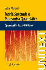 Teoria Spettrale e Meccanica Quantistica: Operatori in Spazi di Hilbert