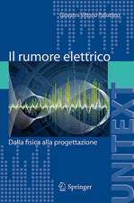 Il rumore elettrico: Dalla fisica alla progettazione