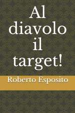 Al diavolo il target!