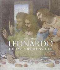 Marani, P: Leonardo: The Last Supper Unveiled