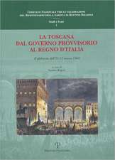 La Toscana Dal Governo Provvisorio Al Regno D'Italia: Biblioteca Nazionale Central