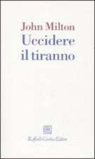 Milton, J: Uccidere il tiranno