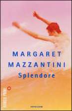 Mazzantini, M: Splendore