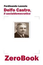 Delfo Castro, il socialdemocratico