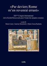 Par Deviers Rome Men Revenrai Errant: Xxeme Congres International de la Societe Rencesvals Pour Letude Des Epopees Romanes