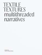 Textile Textures: Multithreaded Narratives