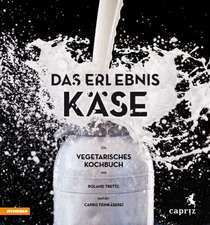 Das Erlebnis Käse