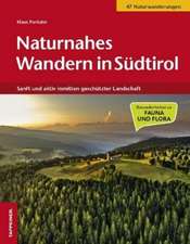 Naturnahes Wandern in Südtirol