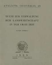 Texte Zur Verwaltung Der Landwirtschaft in Der Ur-III Zeit Die Runden Tafeln