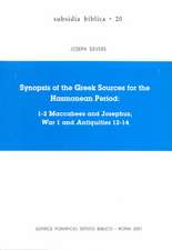 Synopsis of the Greek Sources for the Hasmonean Period: 1-2 Maccabees and Josephus War 1 and Antiquities 12-14