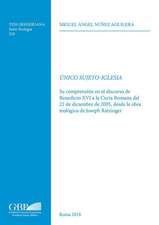 Unico Sujeto-Iglesia: Su Comprension En El Discurso de Benedicto XVI a la Curia Romana del 22 de Diciembre de 2005, Desde La Obra Teologica