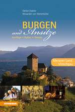 Burgen und Ansitze- Meraner Land, Vinschgau