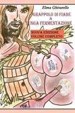 Grappolo di fiabe a lunga fermentazione