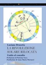 La Rivoluzione Solare Rilocata - Guida al consulto