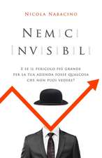 Nemici invisibili: E se il nemico più grande per la tua azienda fosse qualcosa che non puoi vedere?