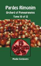 Pardes Rimonim - Orchard of Pomegranates - Tome 10 of 12