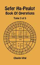 Sefer Ha-Peulot - Book of Operations - Tome 3 of 5