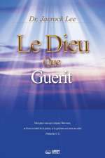 Le Dieu qui Guérit